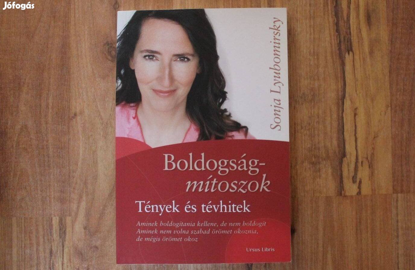 Sonja Lyubomirsky - Boldogságmítoszok