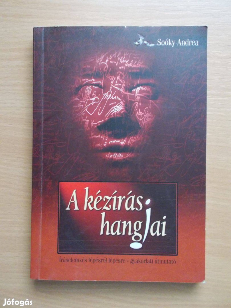 Soóky Andrea: A kézírás hangjai - Íráselemzés lépésről lépésre