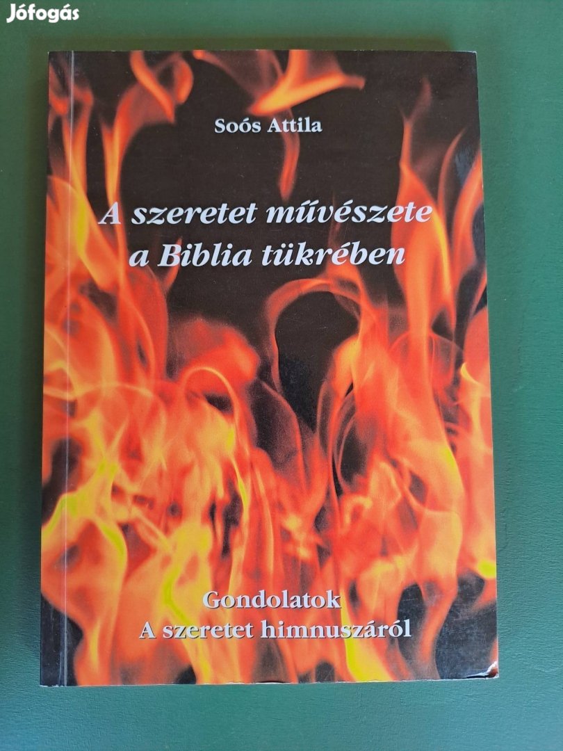 Soós Attila: A szeretet művészete a Biblia tükrében