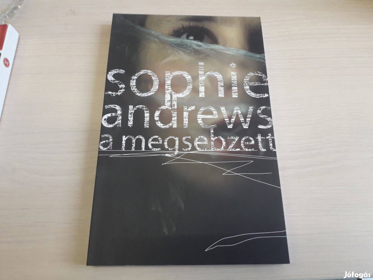 Sophie Andrews - A megsebzett