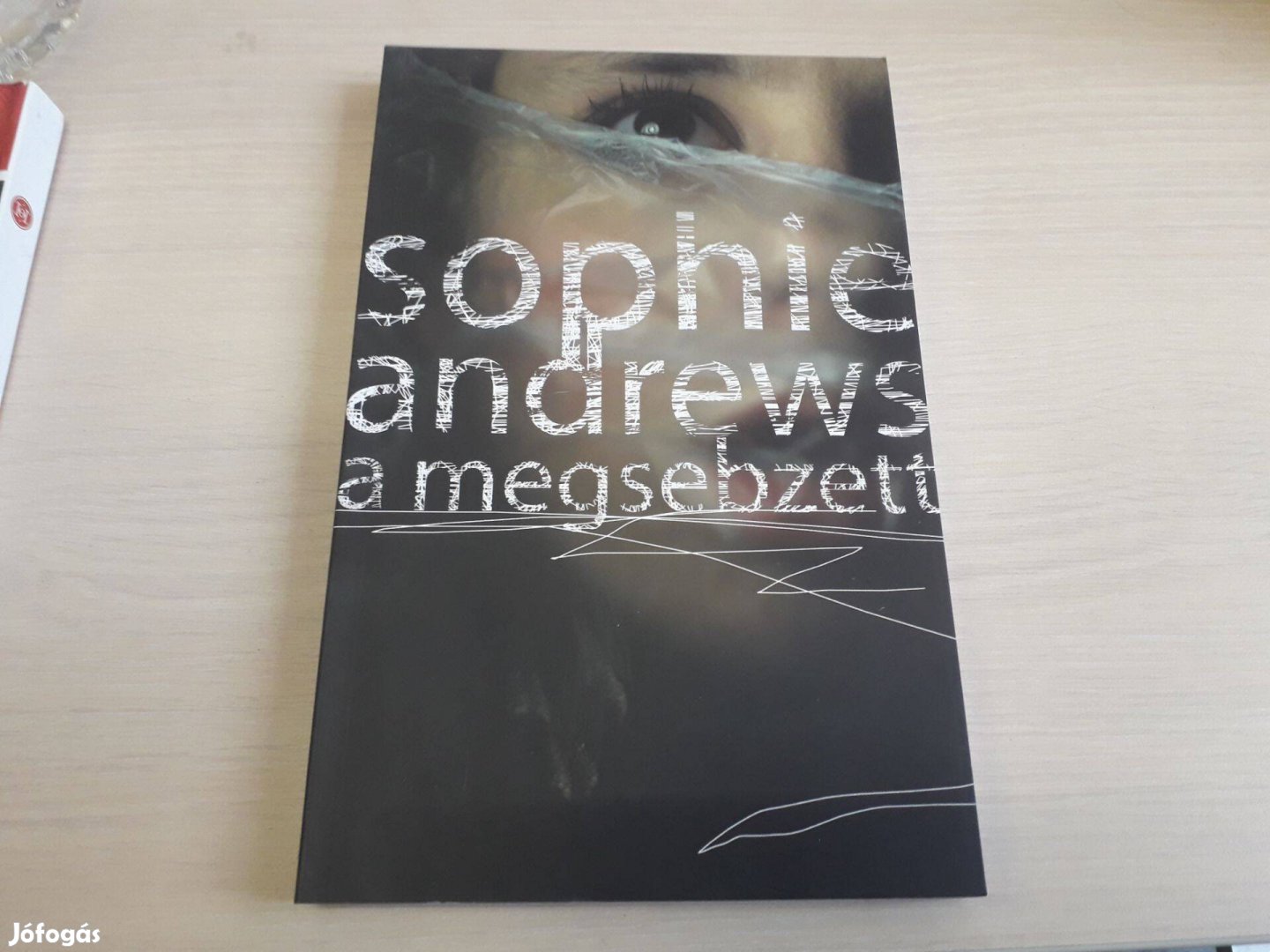 Sophie Andrews - A megsebzett