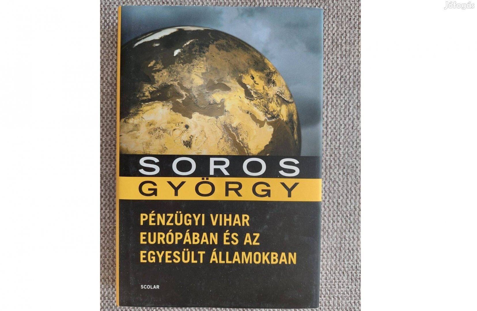 Soros György - Pénzügyi vihar Európában és az Egyesült Államokban