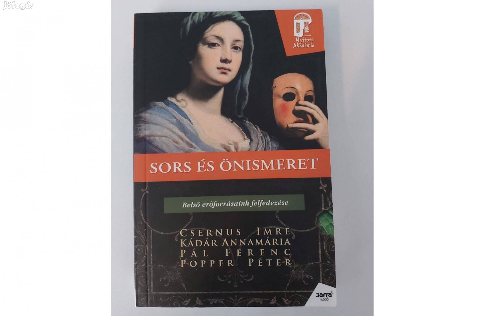 Sors és önismeret (Belső erőforrásaink felfedezése)