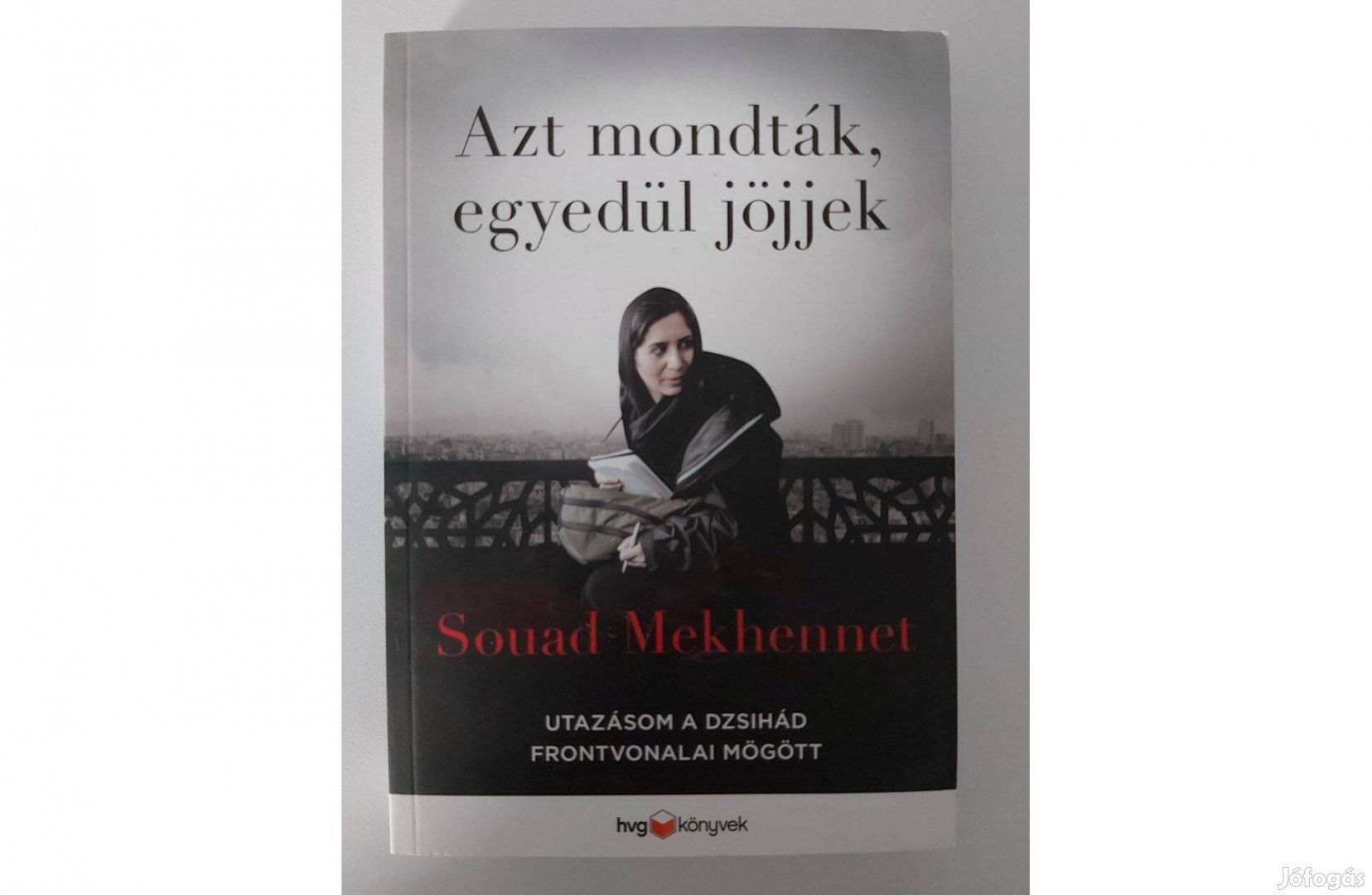 Souad Mekhennet: Azt mondták, egyedül jöjjek