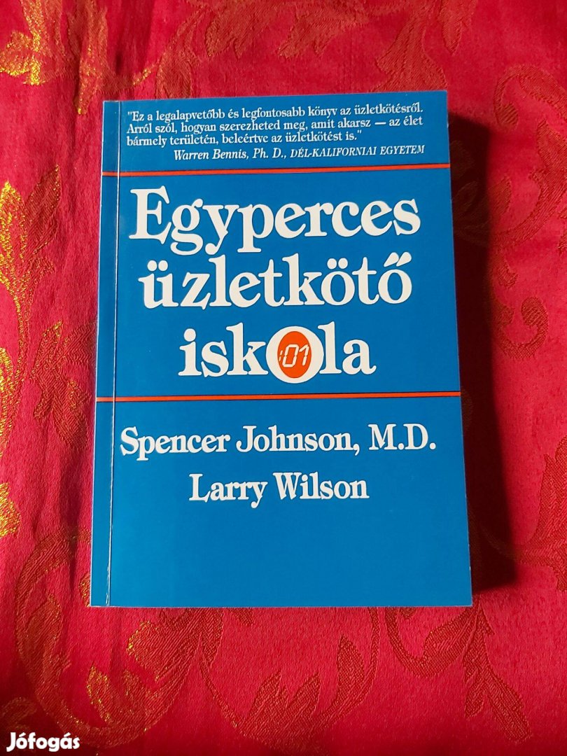 Spencer Johnson - M.D.Larry Wilson Egyperces üzletkötő iskola