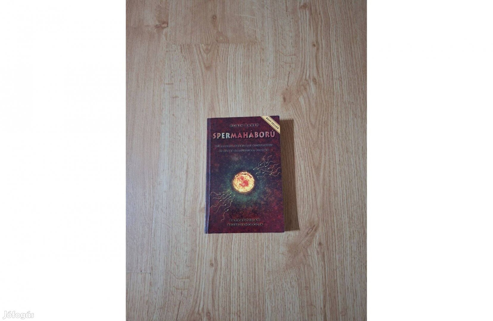 Spermaháború. Hűtlenség, szexuális konfliktus és egyéb