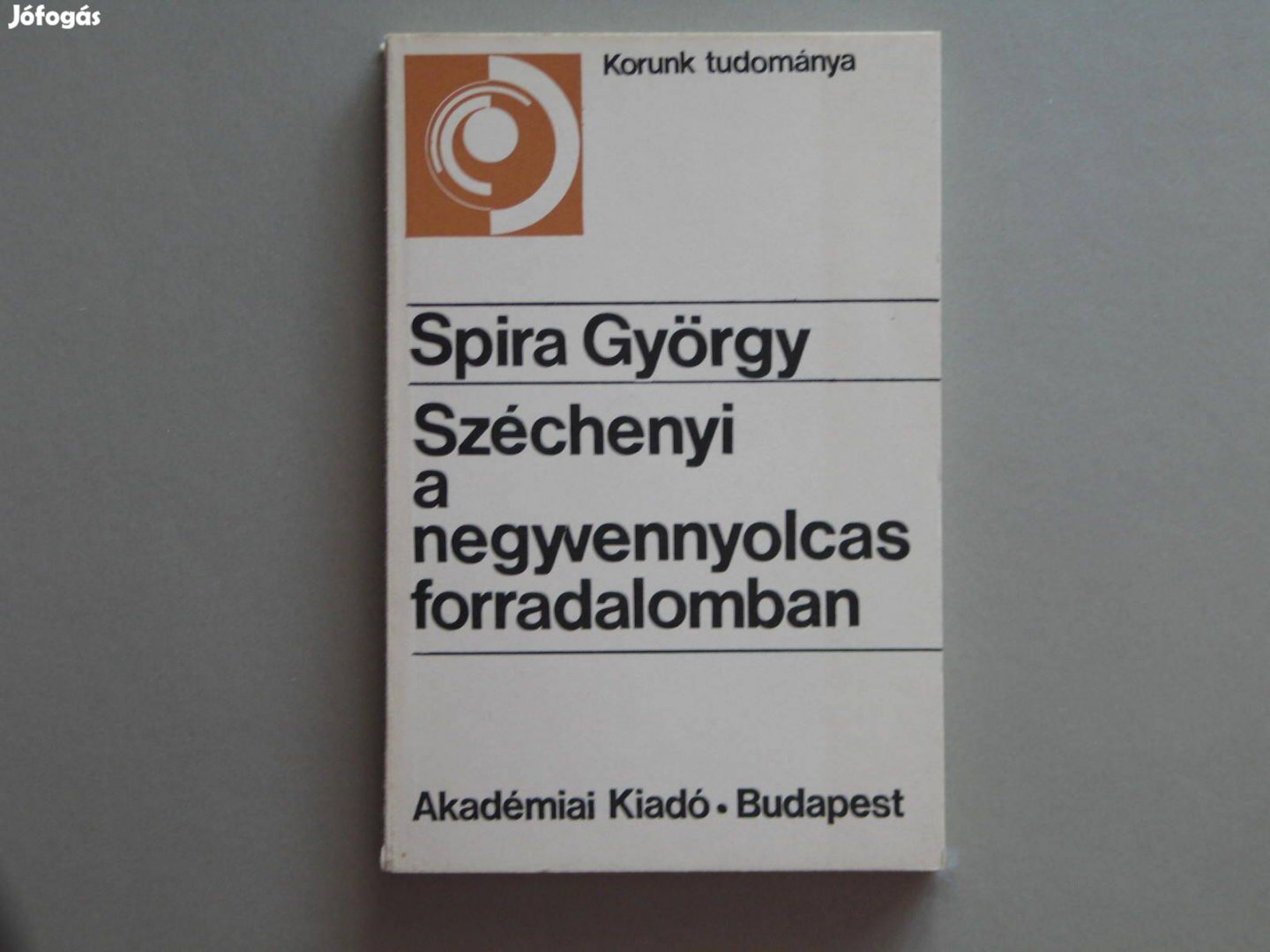 Spira György Széchenyi a negyvennyolcas forradalomban