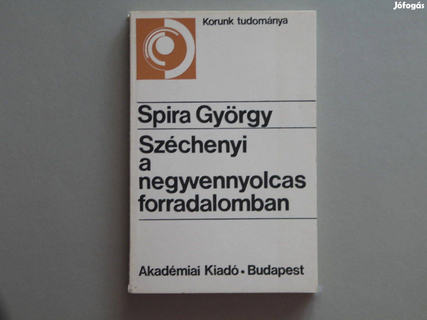 Spira György: Széchenyi a negyvennyolcas forradalomban