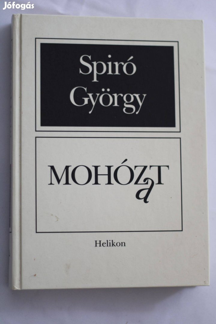 Spiró György Mohózat / Drámák / könyv Helikon Kiadó 1997