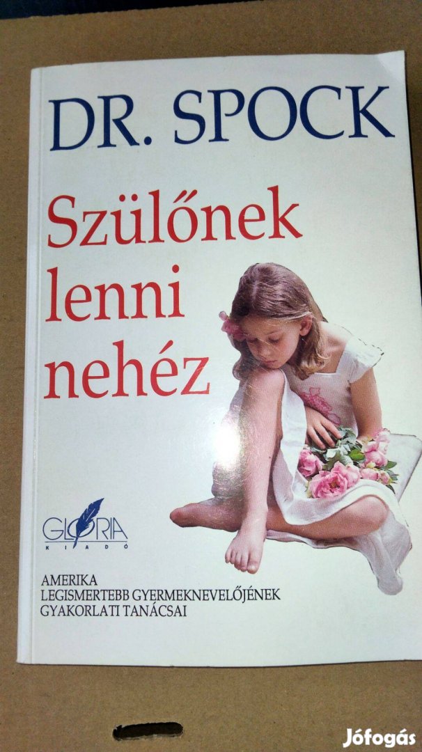 Spock, Benjamin, dr. Szülőnek lenni nehéz