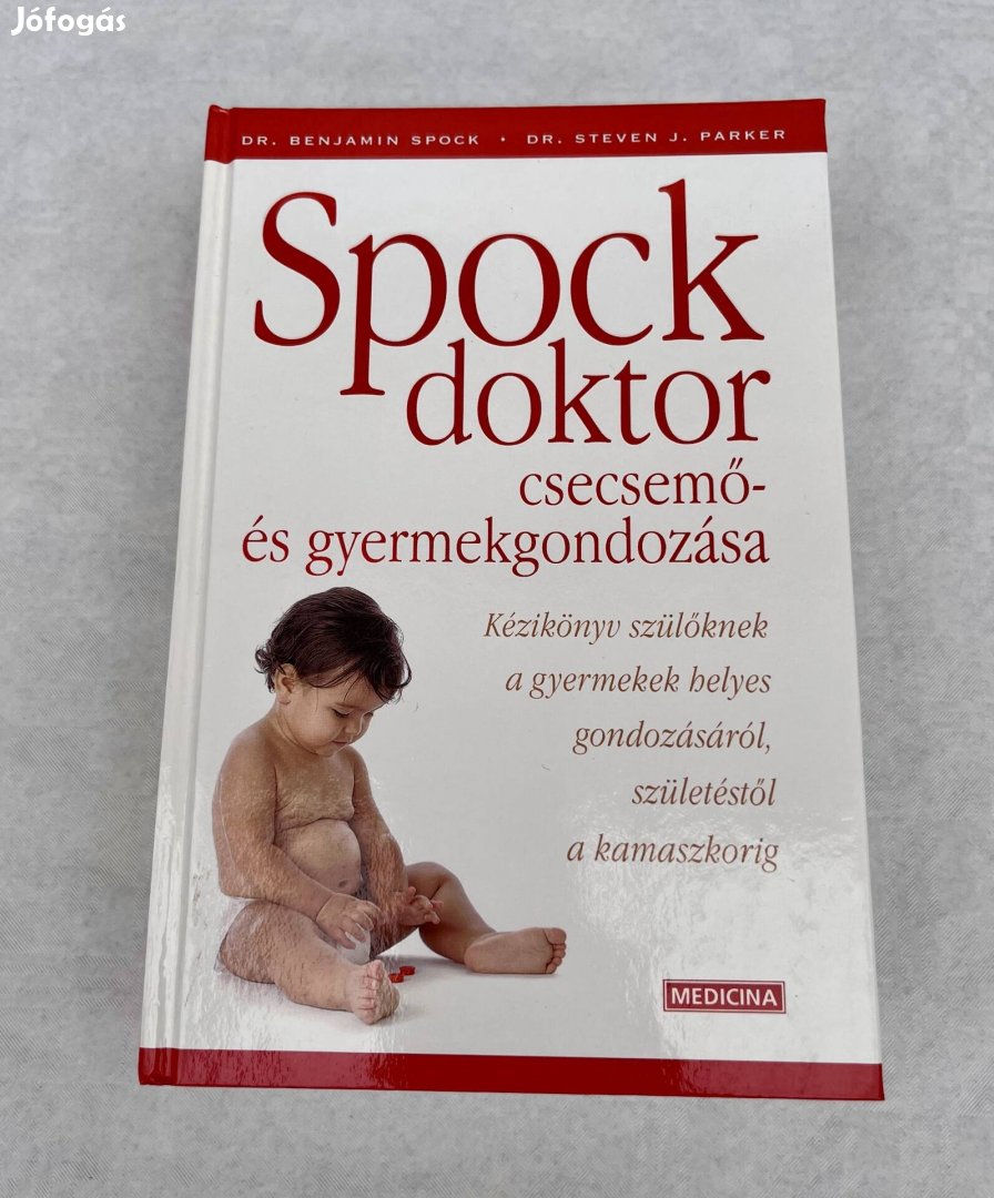 Spock doktor csecsemő-és gyermekgondozása 