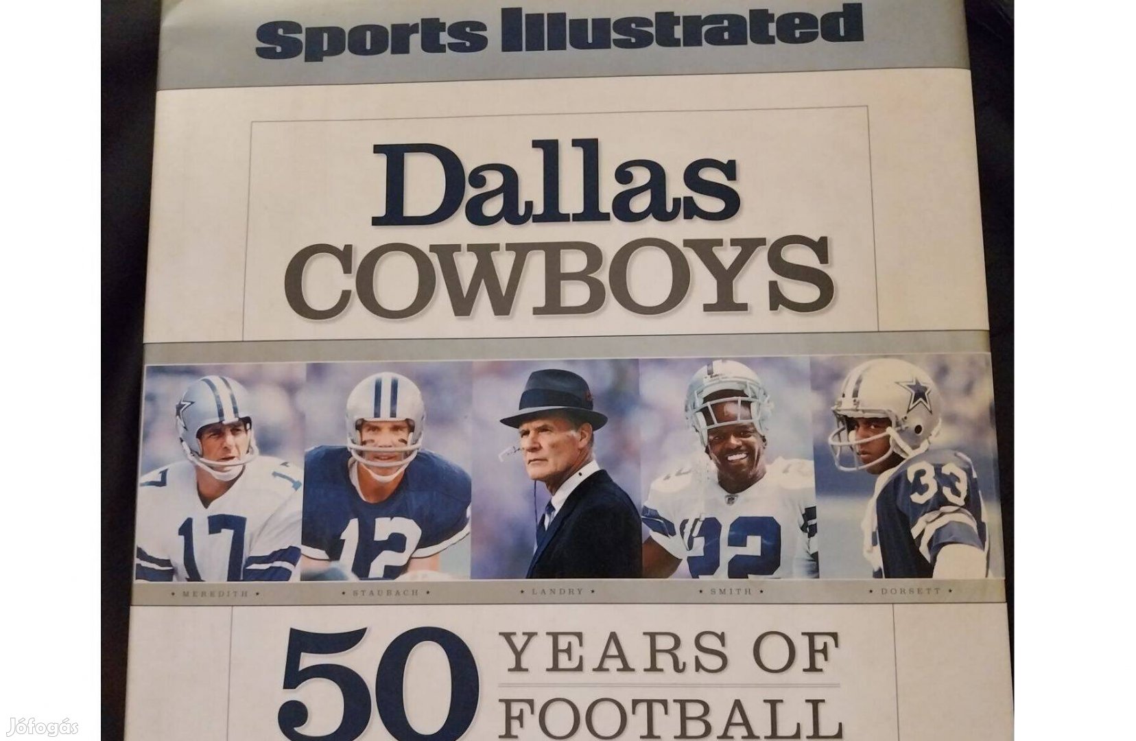 Sports Illustrated The Dallas Cowboys: 50 Years of Football