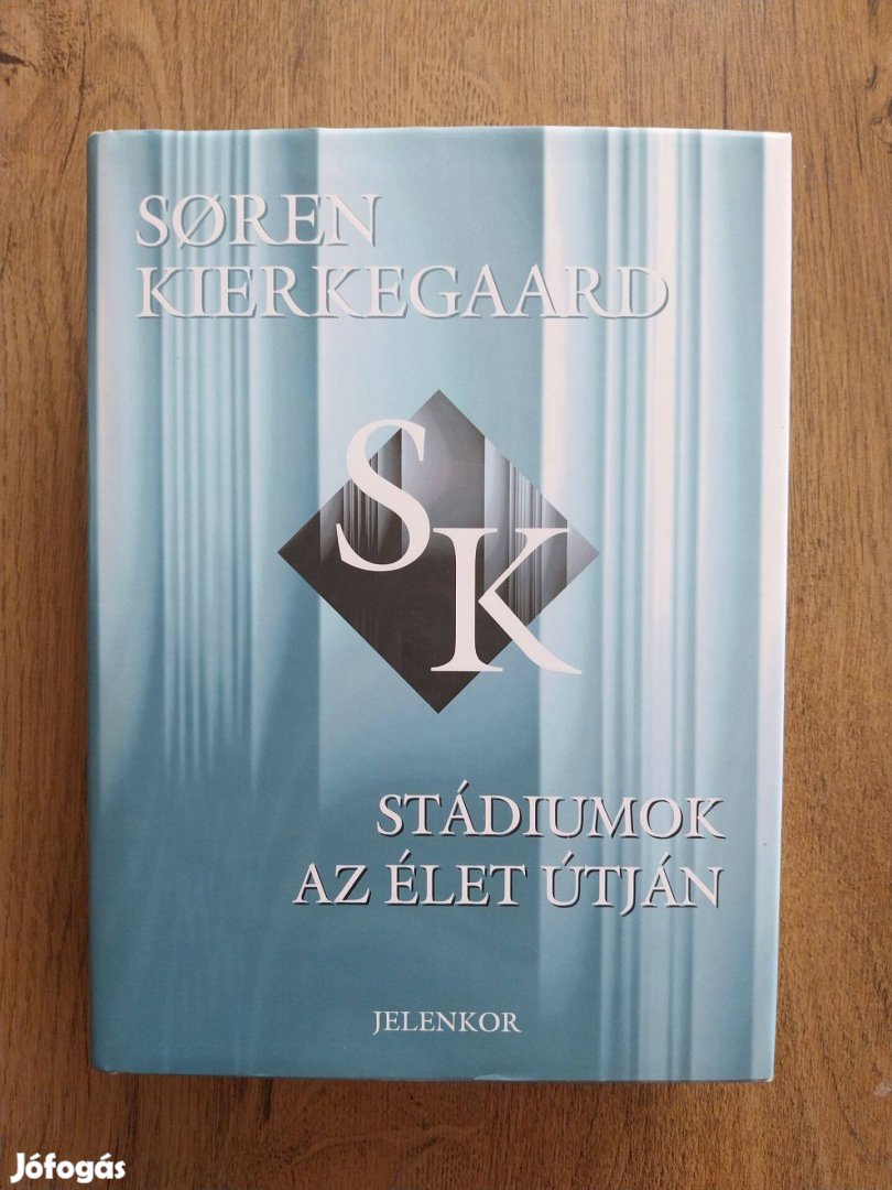 Sren Kierkegaard: Stádiumok az élet útján