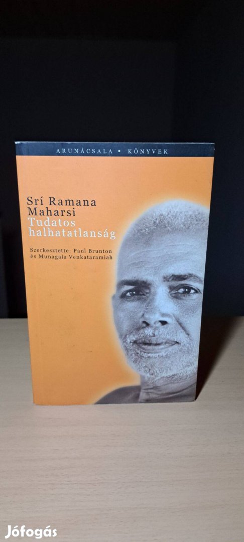 Srí Ramana Maharsi: Tudatos halhatatlanság