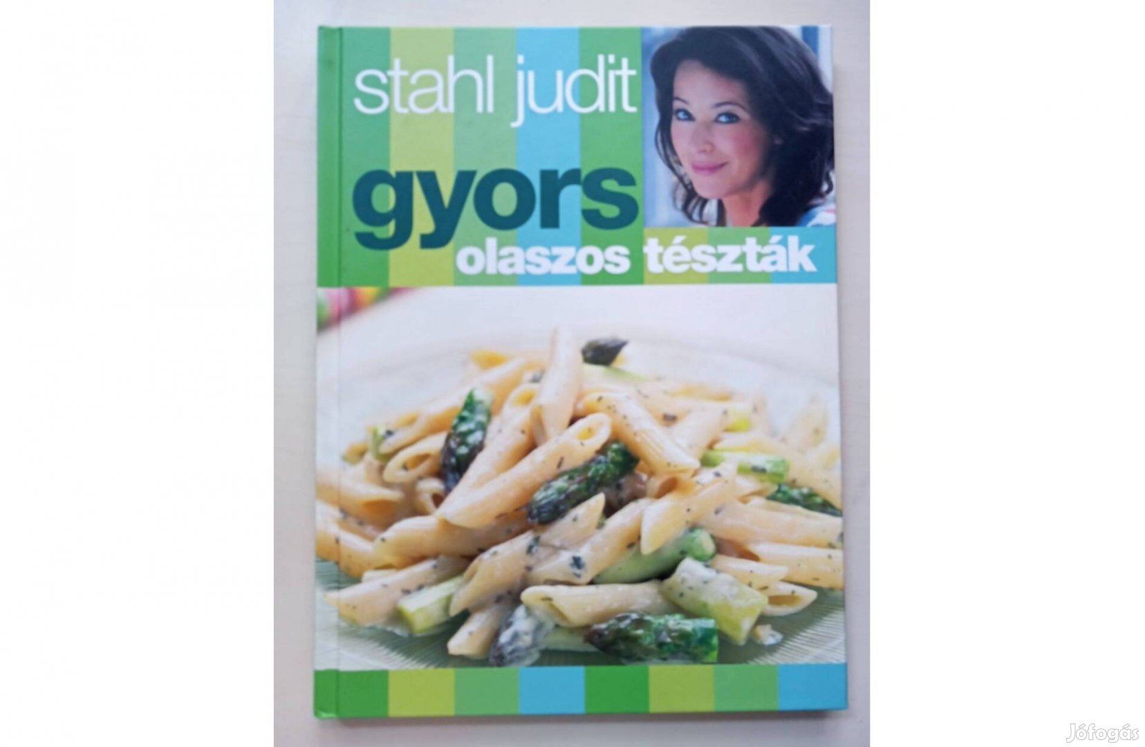 Stahl Judit: Gyors olaszos tészták