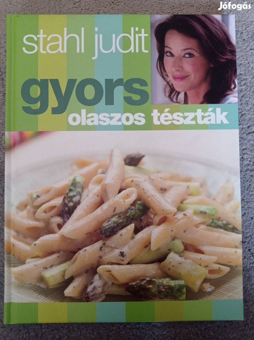 Stahl Judit: Gyors olaszos tészták 