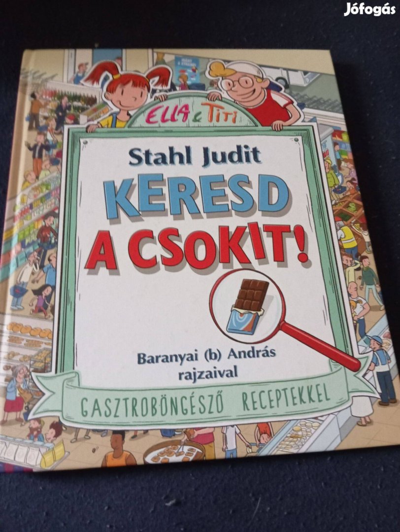 Stahl Judit: Keresd a csokit!