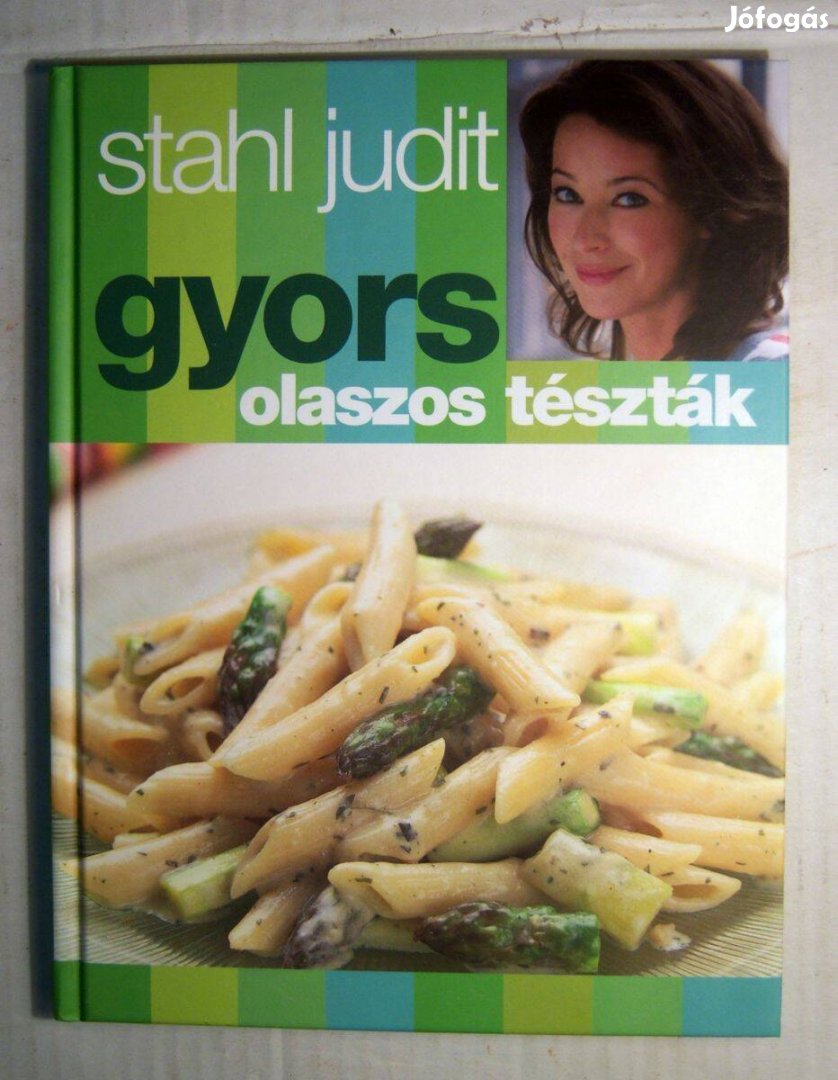 Stahl Judit - Gyors Olaszos Tészták (2007) foltmentes (7kép+tartalom)