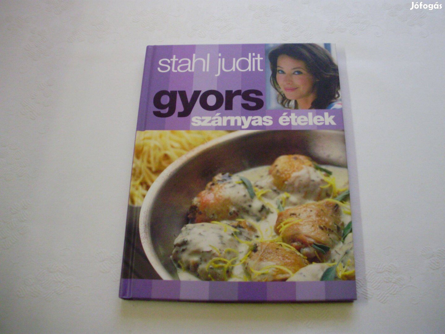 Stahl Judit : Gyors szárnyas ételek című szakácskönyv könyv