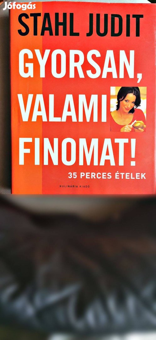 Stahl Judit - Gyorsan, Valami Finomat könyv!