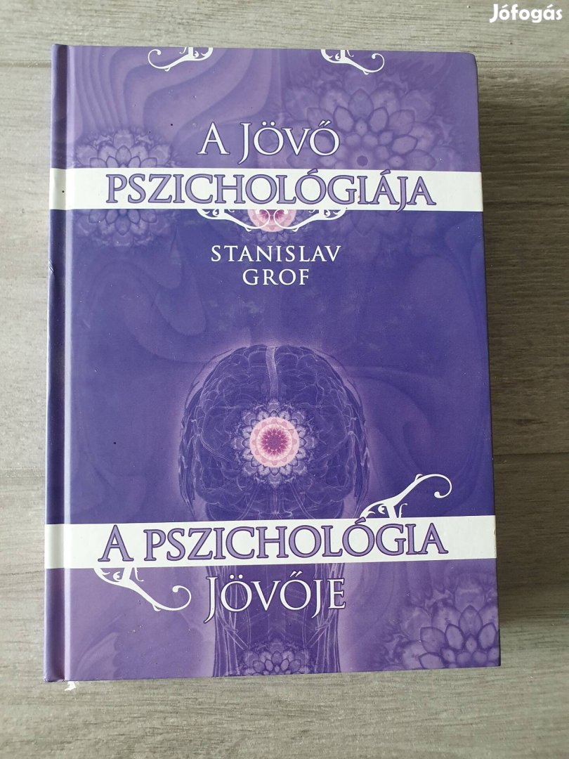 Stanislav Grof: A jövő pszichológiája - a pszichológia jövője könyv 