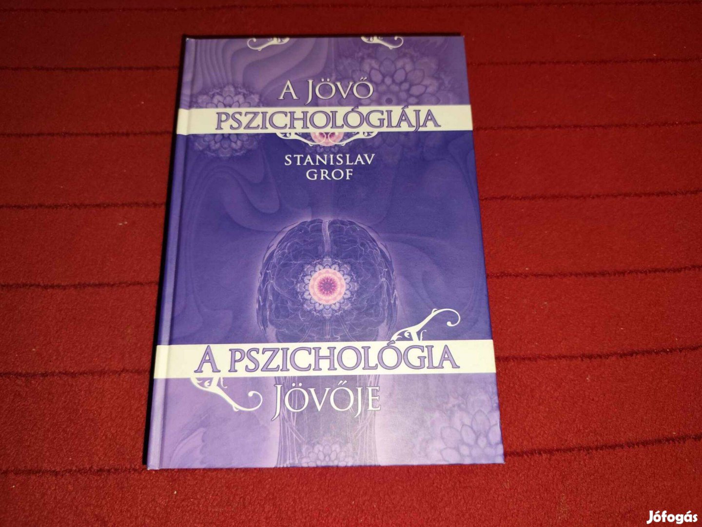 Stanislav Grof: A jövő pszichológiája a pszichológia jövője