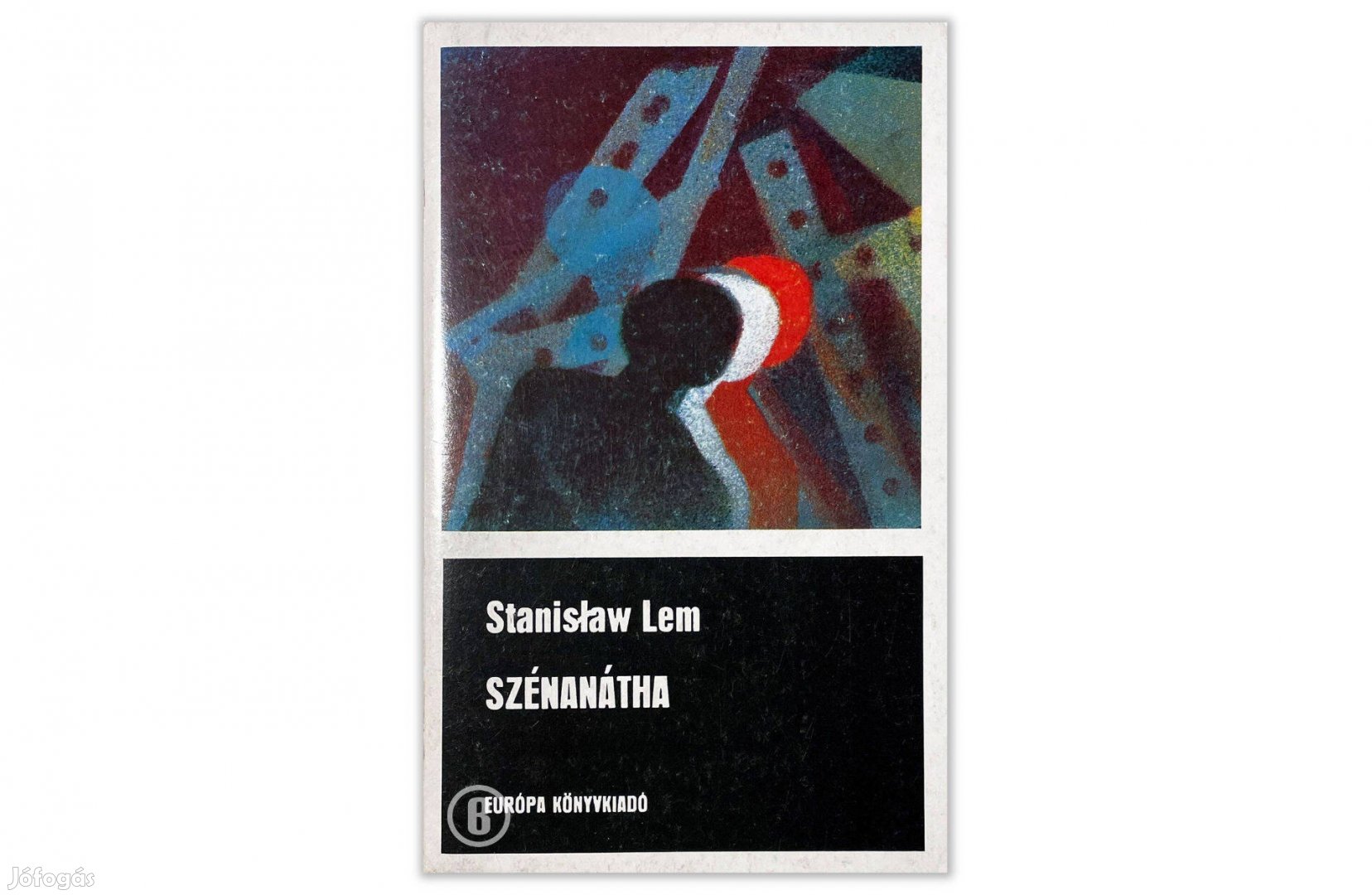 Stanislaw Lem Szénanátha - - - Csak személyesen!