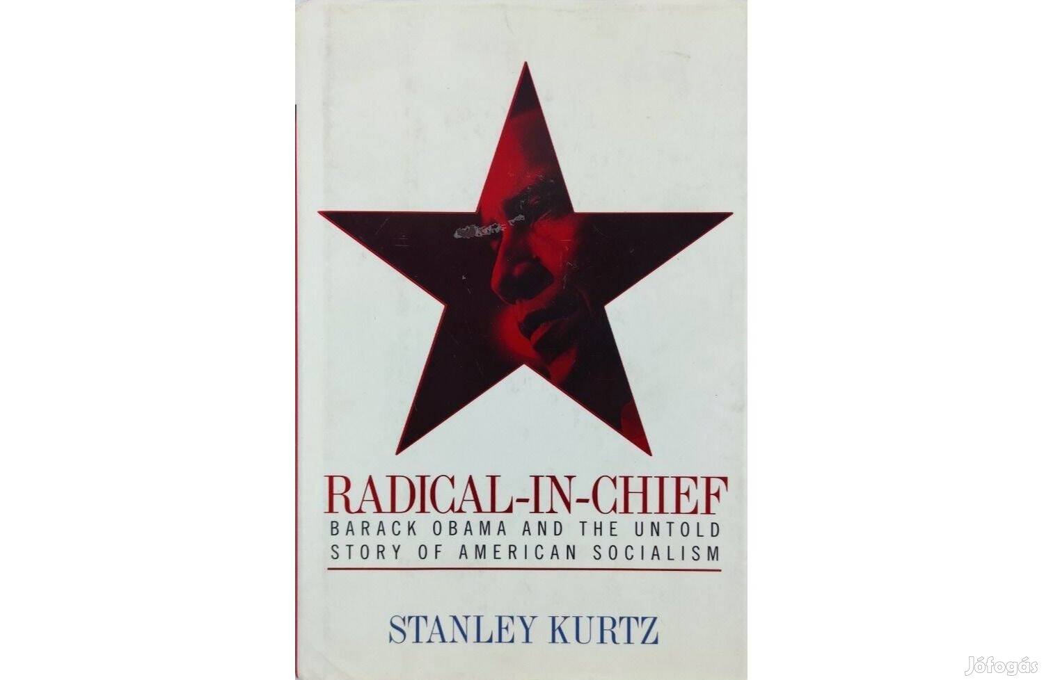 Stanley Kurtz Radical-In-Chief