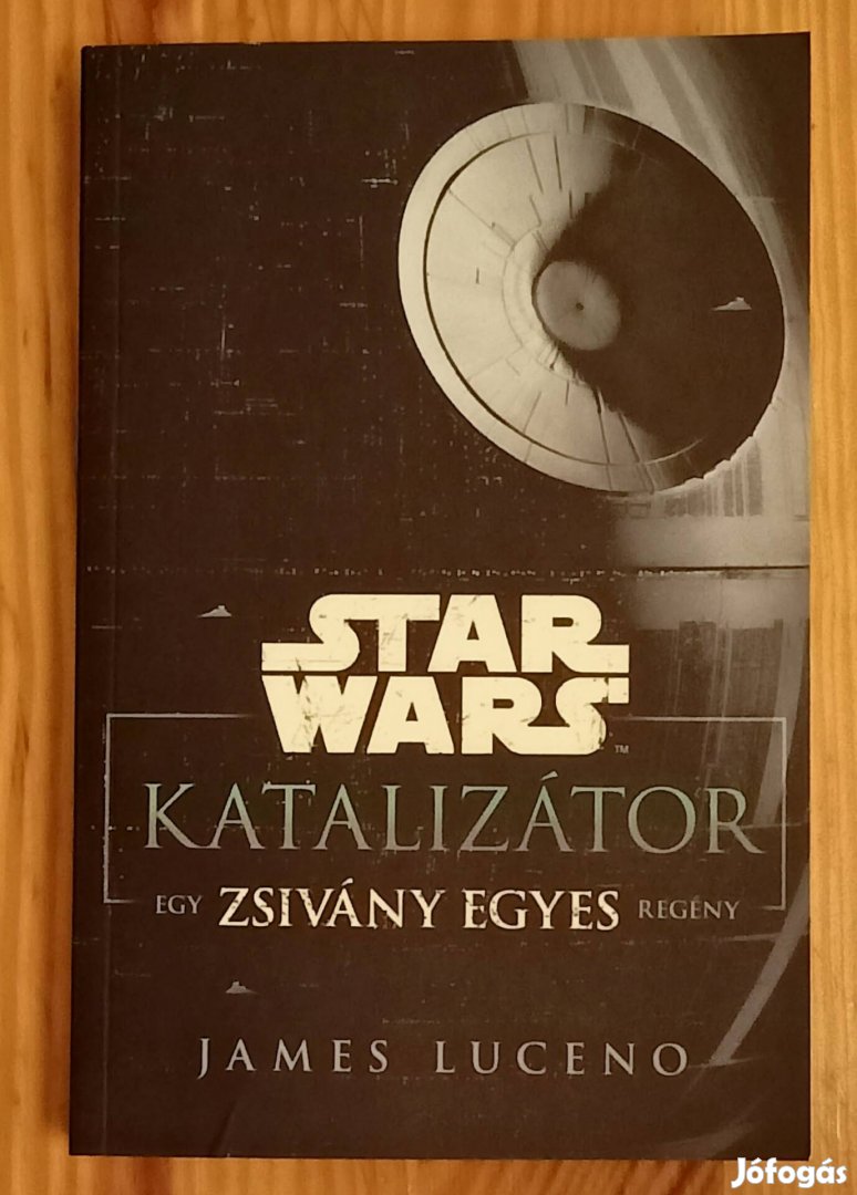 Star Wars Katalizátor Zsivány egyes könyv 