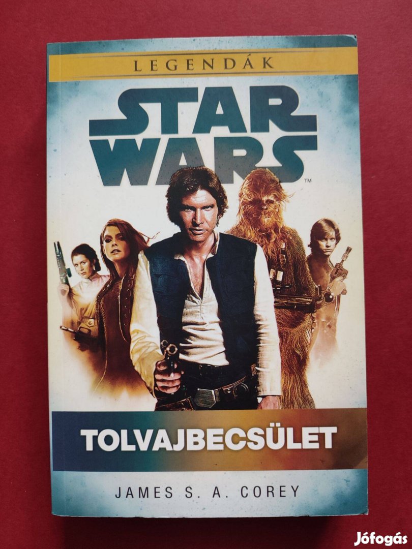 Star Wars Tolvajbecsület James S. A. Corey