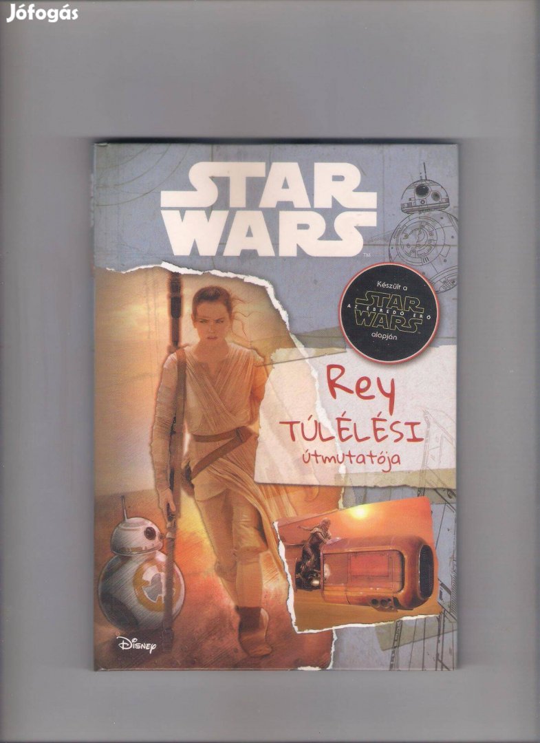 Star Wars - Rey túlélési útmutatója