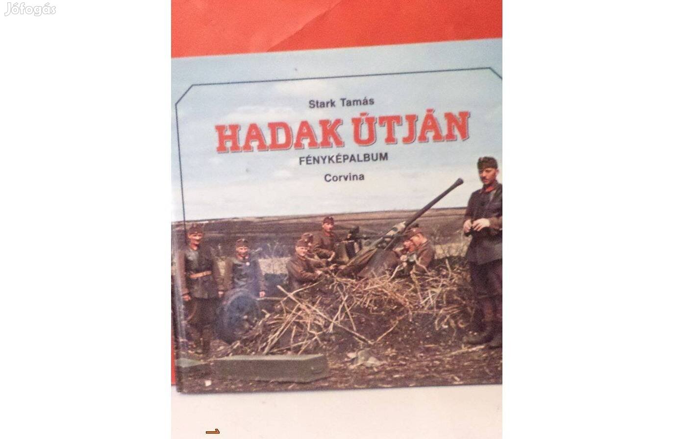 Stark Tamás: Hadak útján /fényképalbum