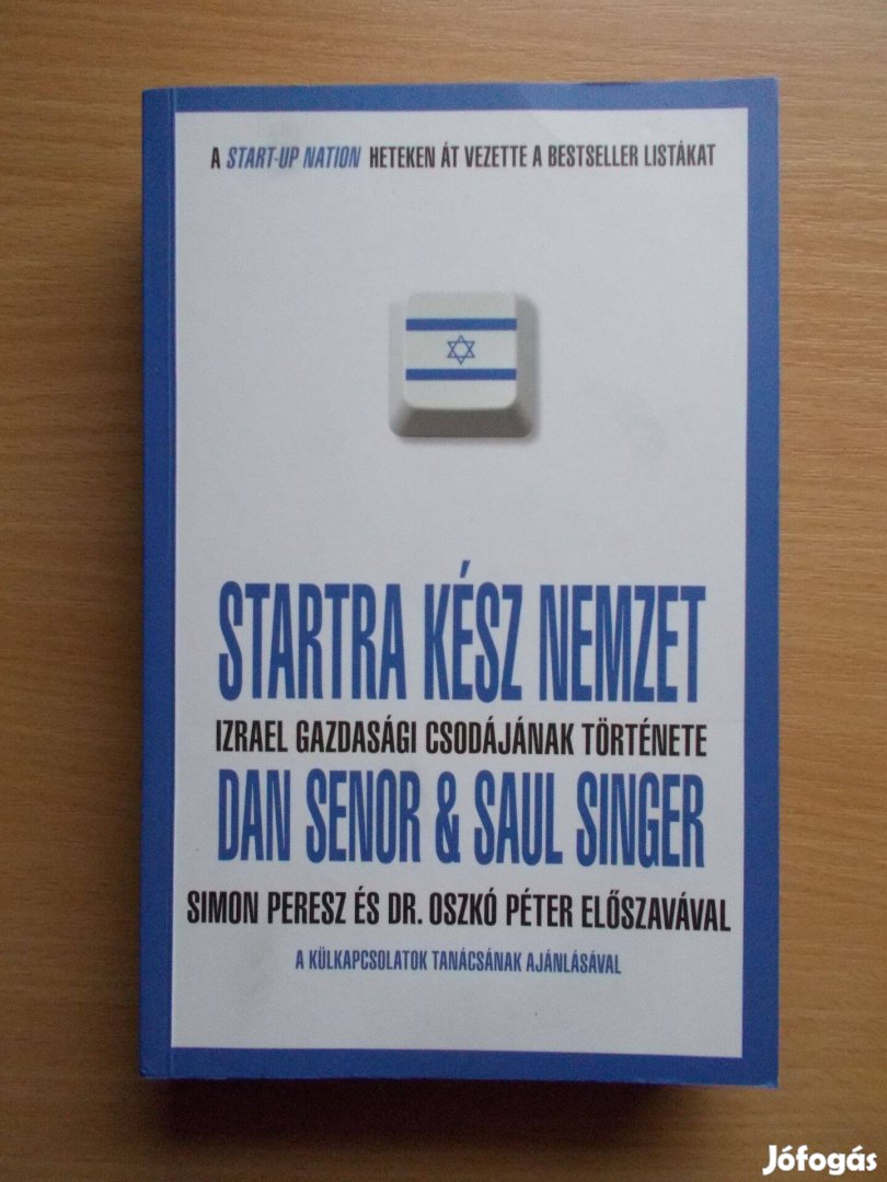 Startra kész nemzet - Izrael gazdasági csodájának története Dan Senor