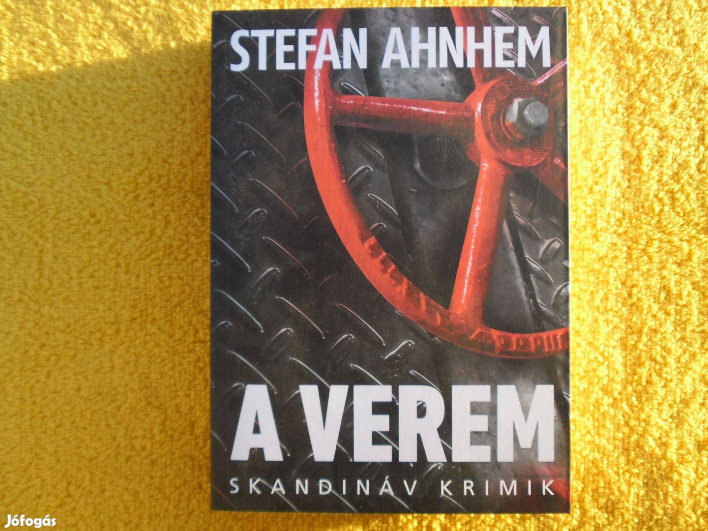Stefan Ahnhem: A verem /Skandináv krimik/