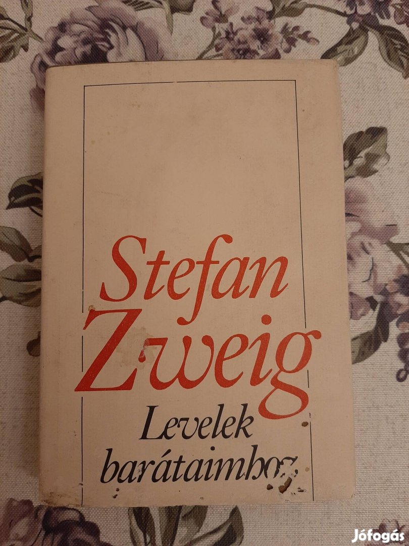 Stefan Zweig: Levelek barátaimhoz 