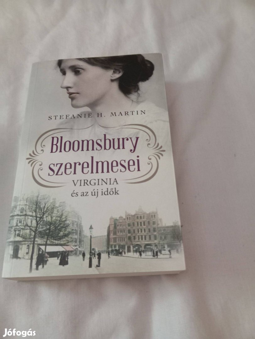 Stefanie H. Martin: Virginia és az új idők (Bloomsbury szerelmesei 1