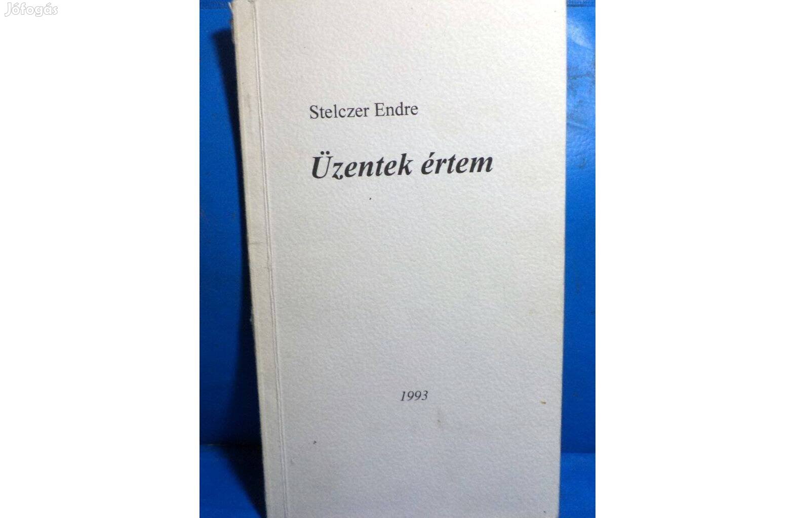 Stelczer Endre: Üzentek értem