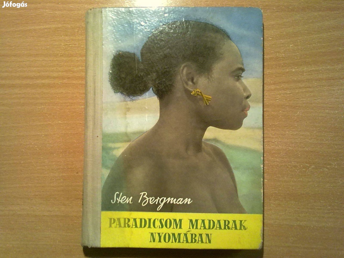 Sten Bergman: Paradicsom madarak nyomában (Egy Új- Guineai expedíció)