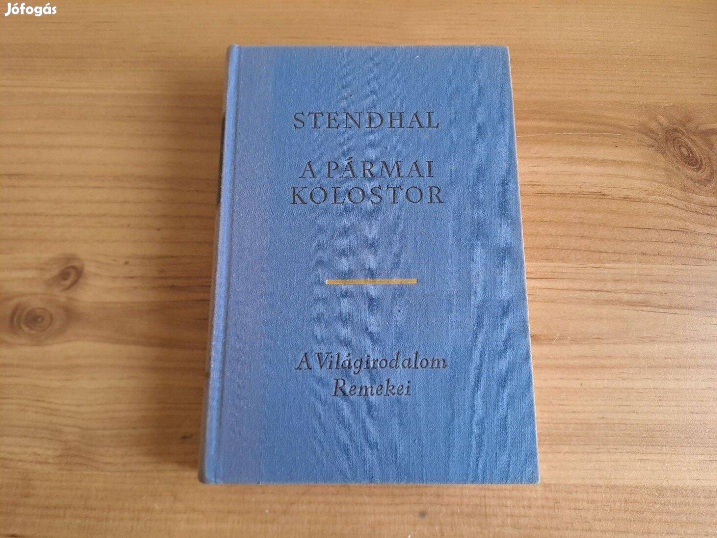 Stendhal: A pármai kolostor - A Világirodalom Remekei
