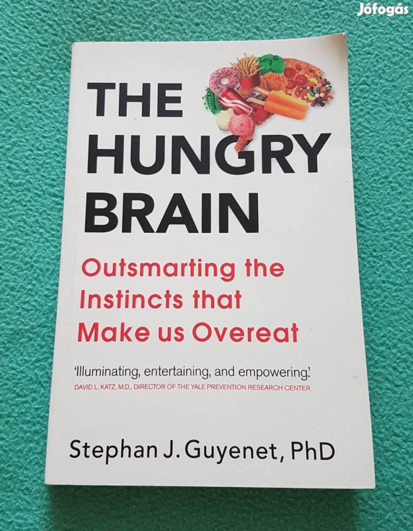 Stephan J. Guyenet, Ph.D: The Hungry Brain könyv (angol)