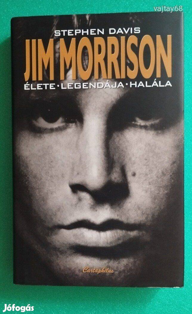 Stephen Davis: Jim Morrison élete, halála, legendája