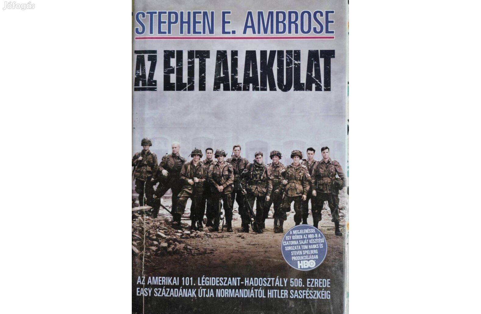 Stephen E. Ambrose: D Nap, Az Elit Alakulat