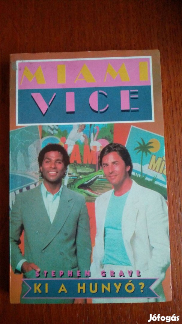 Stephen Grave - Ki a hunyó? / Miami Vice