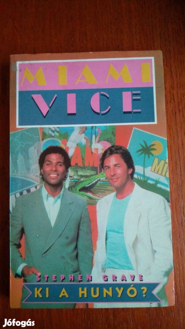 Stephen Grave - Ki a hunyó? / Miami Vice