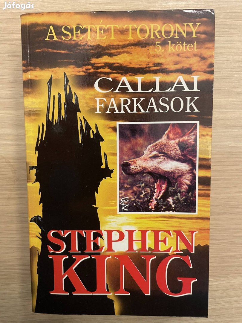 Stephen King A setét torony 5. kötet - Callai farkasok