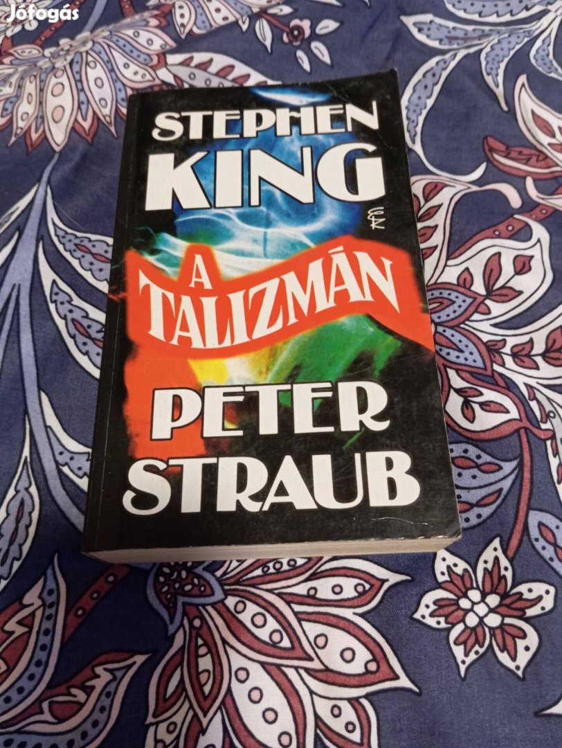 Stephen King Peter Straub: A talizmán (A talizmán 1.)