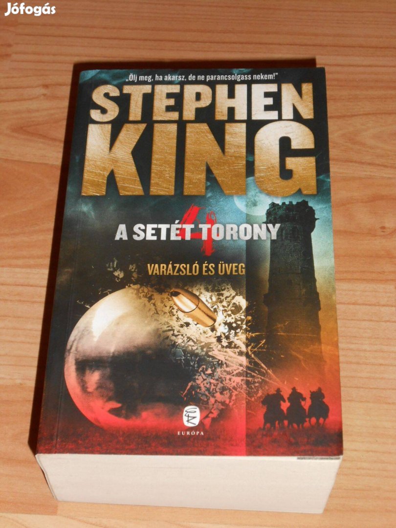 Stephen King: Varázsló és üveg - Setét torony 4. (Eladva)