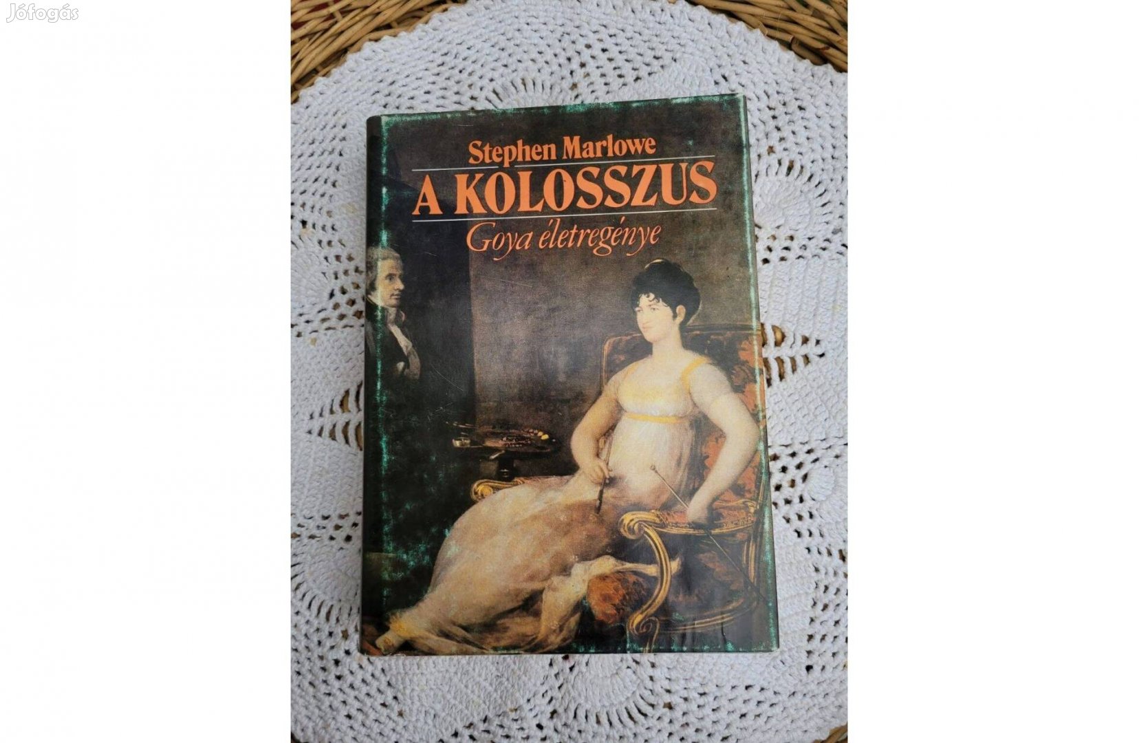 Stephen Marlowe A Kolosszus -Goya életregénye
