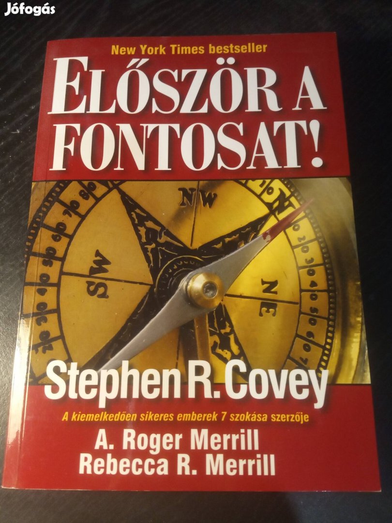 Stephen R. Covey: Először a fontosat 