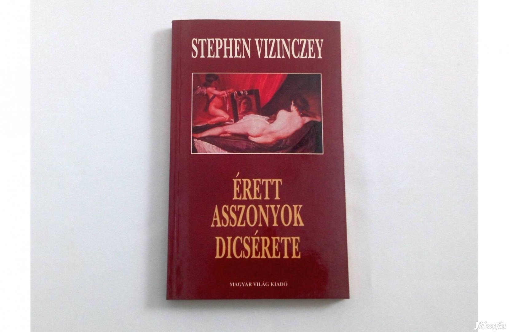 Stephen Vizinczey: Érett asszonyok dicsérete (Új, ajándékozható)